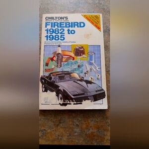 Chilton's Firebird Repair Manual 1982-1985